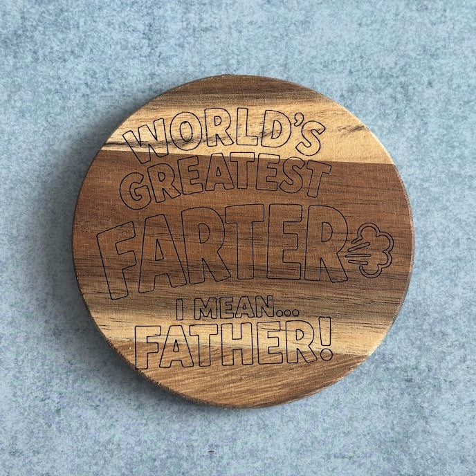 Worlds greatest farter i mean father engraved on wood
